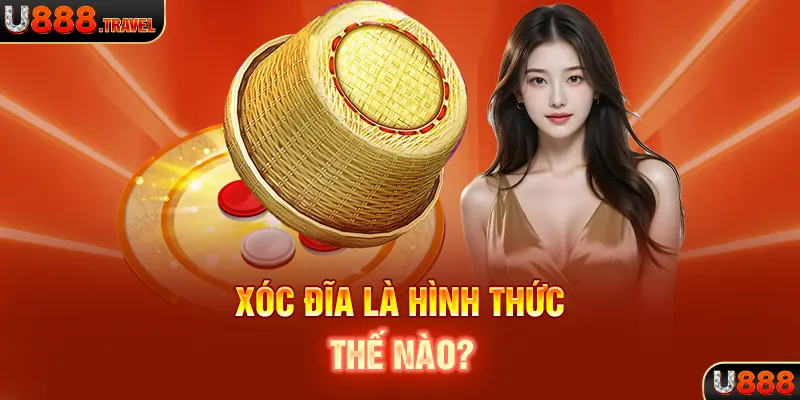 Xóc đĩa là hình thức thế nào?